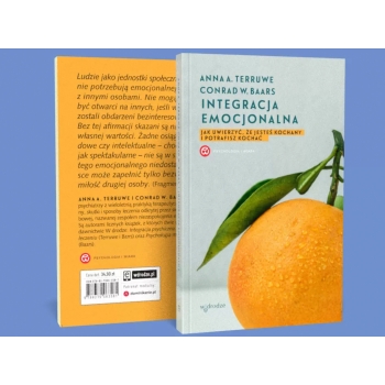 Integracja emocjonalna. Jak uwierzyć, że jesteś kochany i potrafisz kochać - Conrad W. Baars, Anna A. Terruwe